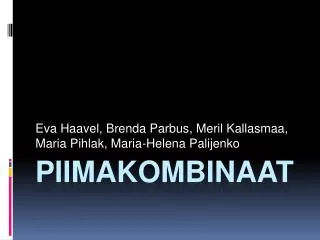 eva haavel brenda parbus meril kallasmaa maria pihlak maria helena palijenko