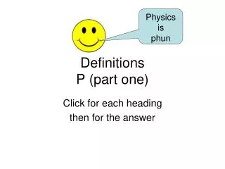 Definitions P (part one)