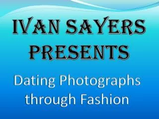 Ivan Sayers presents