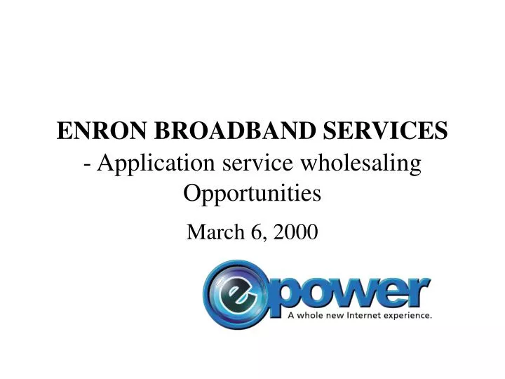 enron broadband services application service wholesaling opportunities