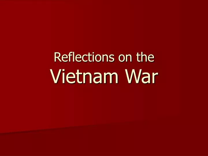 reflections on the vietnam war