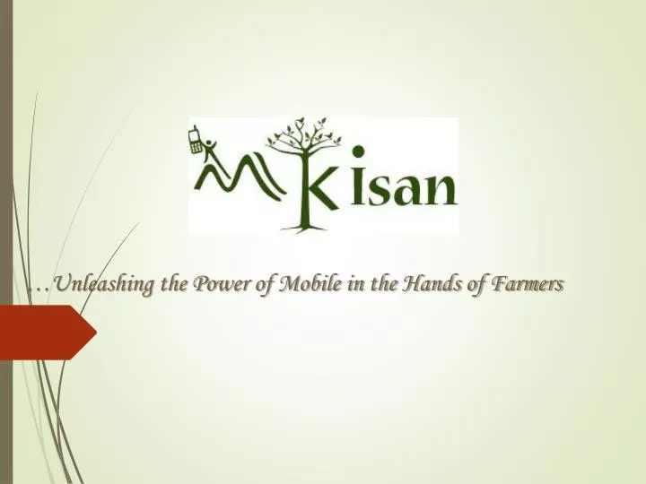 unleashing the power of mobile in the hands of farmers
