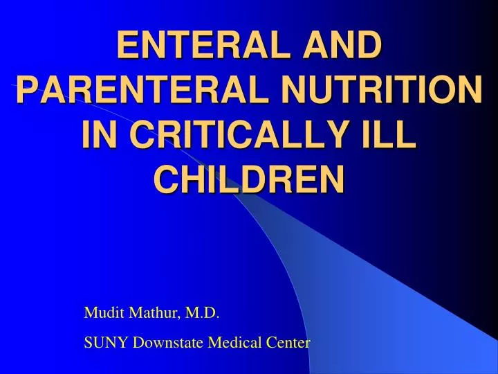 enteral and parenteral nutrition in critically ill children