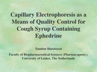 Capillary Electrophoresis as a Means of Quality Control for Cough Syrup Containing Ephedrine