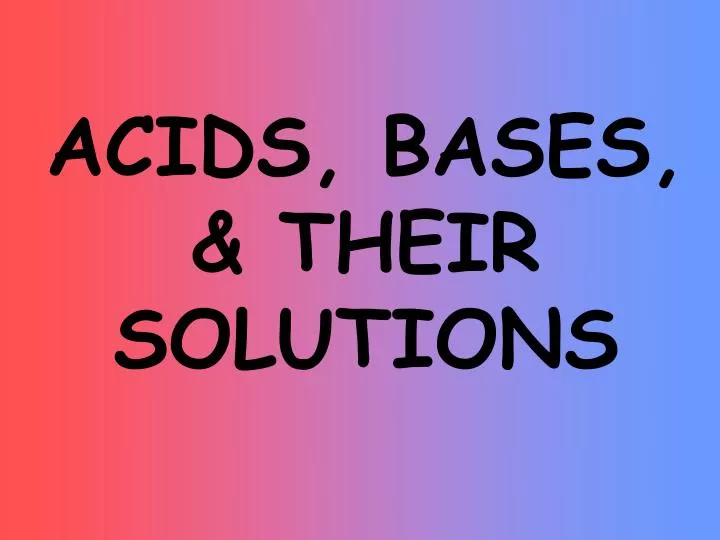 acids bases their solutions