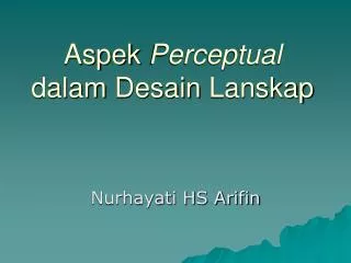 aspek perceptual dalam desain lanskap
