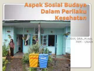aspek sosial budaya dalam perilaku kesehatan