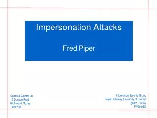 Impersonation Attacks Fred Piper