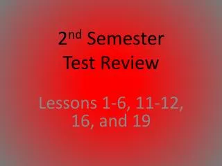 2 nd Semester Test Review