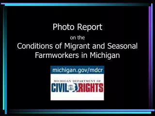 Photo Report on the Conditions of Migrant and Seasonal Farmworkers in Michigan