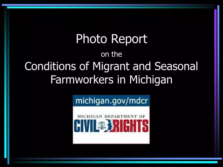 photo report on the conditions of migrant and seasonal farmworkers in michigan