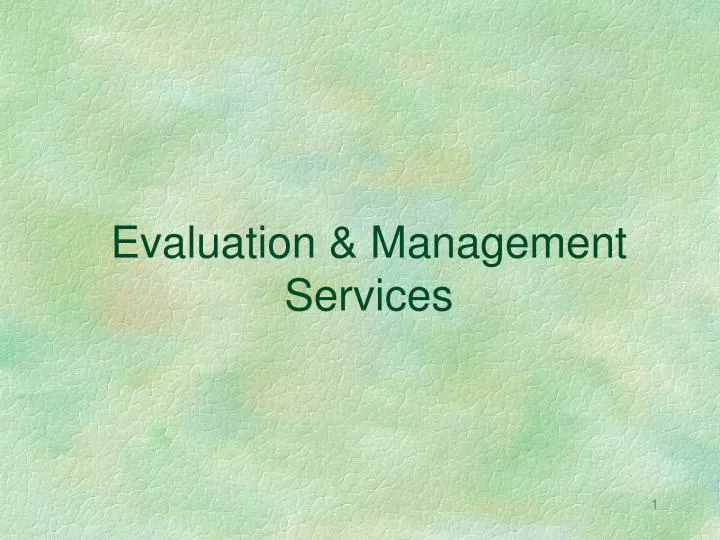 evaluation management services