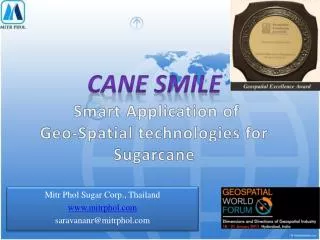 CANE SMILE Smart Application of Geo -Spatial technologies for Sugarcane
