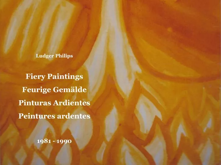 ludger philips fiery paintings feurige gem lde pinturas ardientes peintures ardentes 1981 1990
