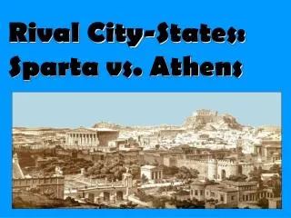 Rival City-States: Sparta vs. Athens