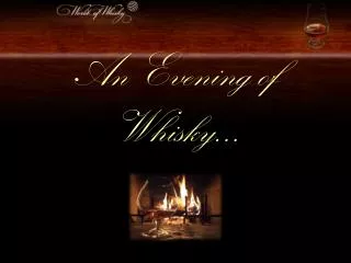 An Evening of Whisky...
