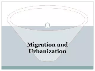 Migration and Urbanization