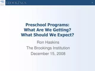 Preschool Programs: What Are We Getting? What Should We Expect?
