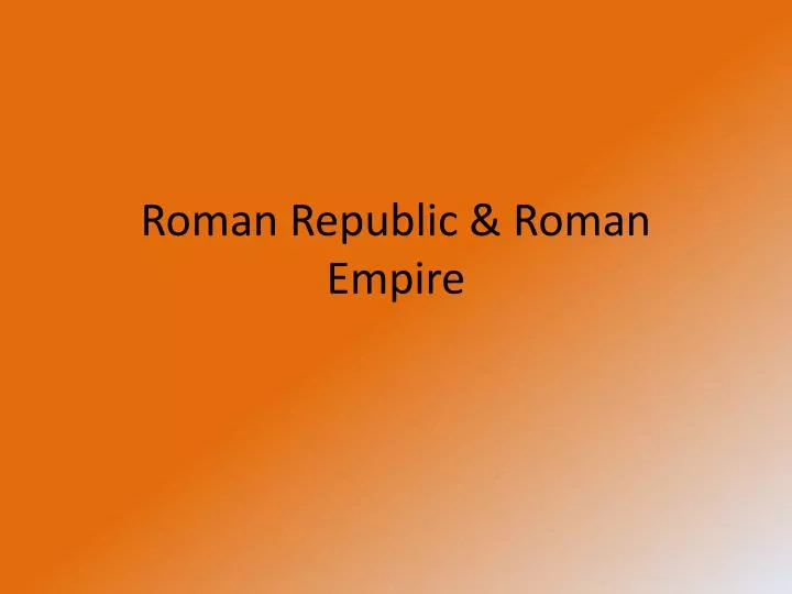 roman republic roman empire