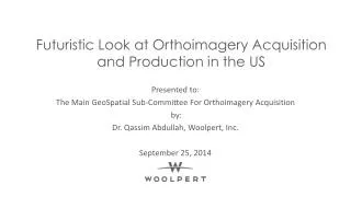 Futuristic Look at Orthoimagery Acquisition and Production in the US