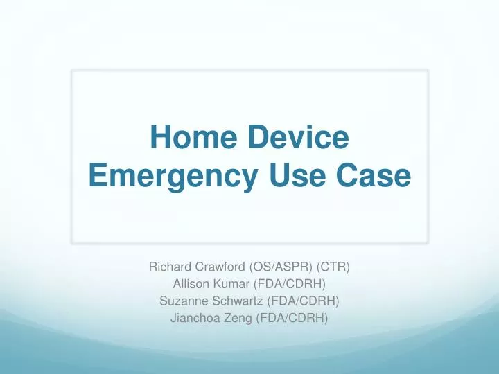 home device emergency use case