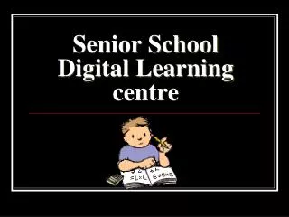 Senior School Digital Learning centre