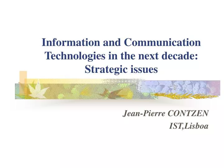 information and communication technologies in the next decade strategic issues