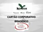 CARTÃO CORPORATIVO BRADESCO - slide 1