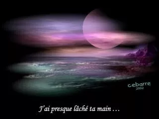 j ai presque l ch ta main