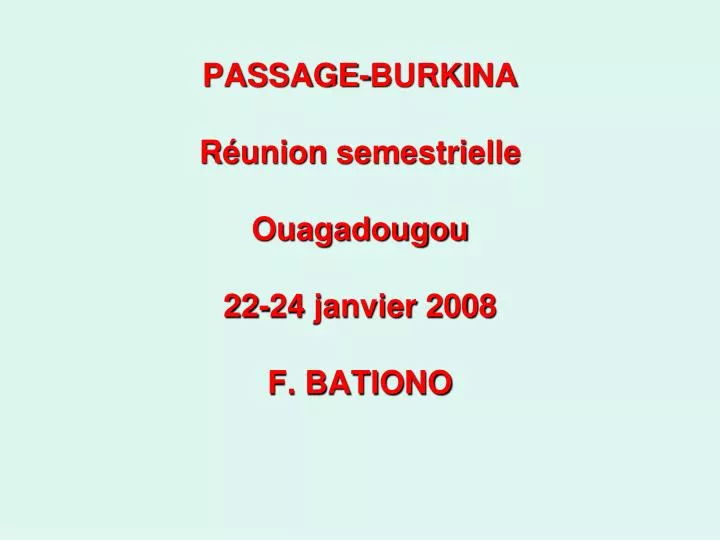 passage burkina r union semestrielle ouagadougou 22 24 janvier 2008 f bationo