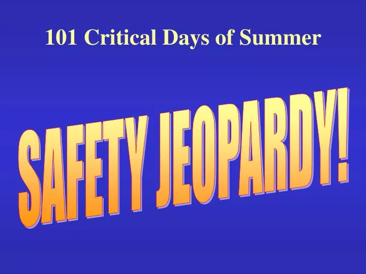 101 critical days of summer