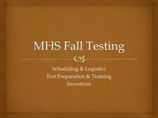 MHS Fall Testing