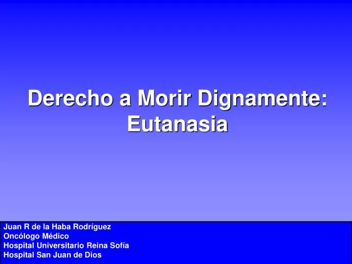 derecho a morir dignamente eutanasia