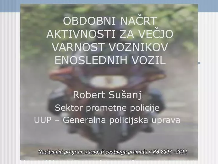 obdobni na rt aktivnosti za ve jo varnost voznikov enoslednih vozil