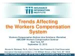 Trends Affecting the Workers Compensation System - slide 1