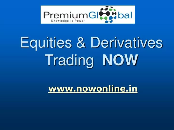equities derivatives trading now