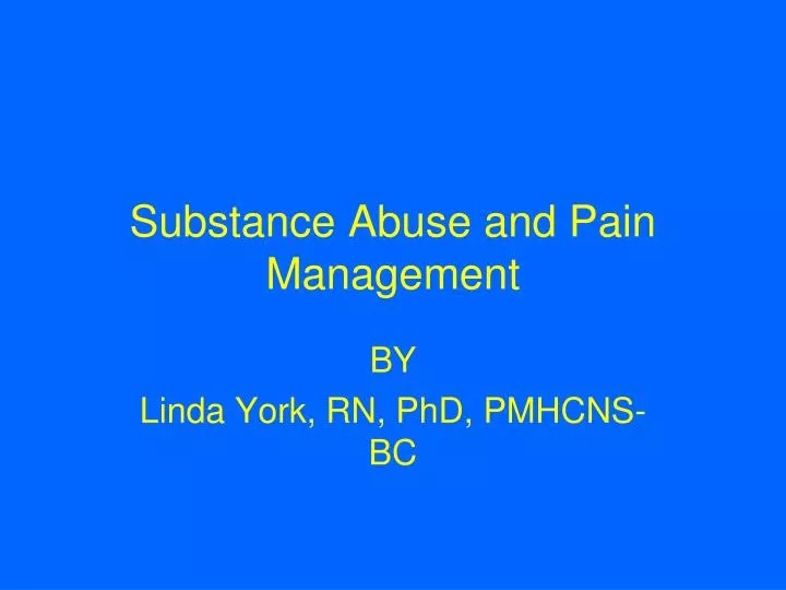 substance abuse and pain management