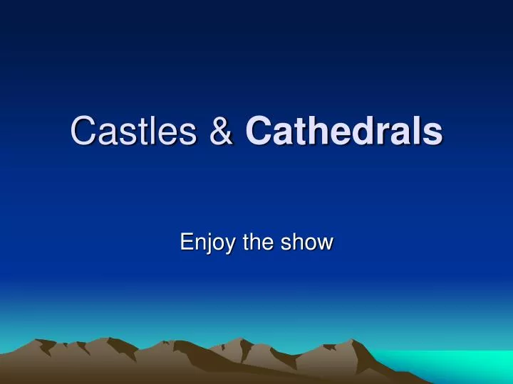 castles cathedrals