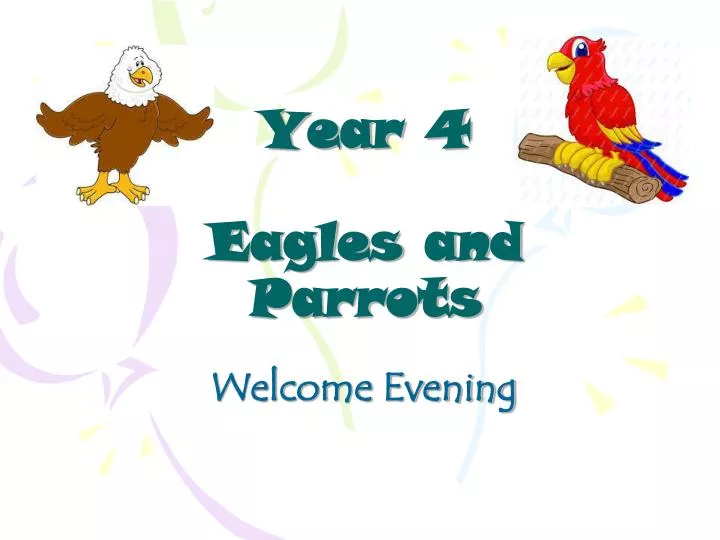 year 4 eagles and parrots
