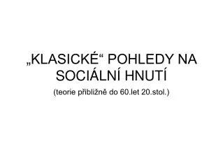 klasick pohledy na soci ln hnut