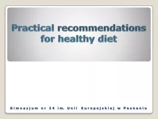 Practical recommendations for healthy diet