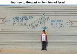 Journey to the past millennium of Israel