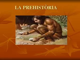 la prehist ria