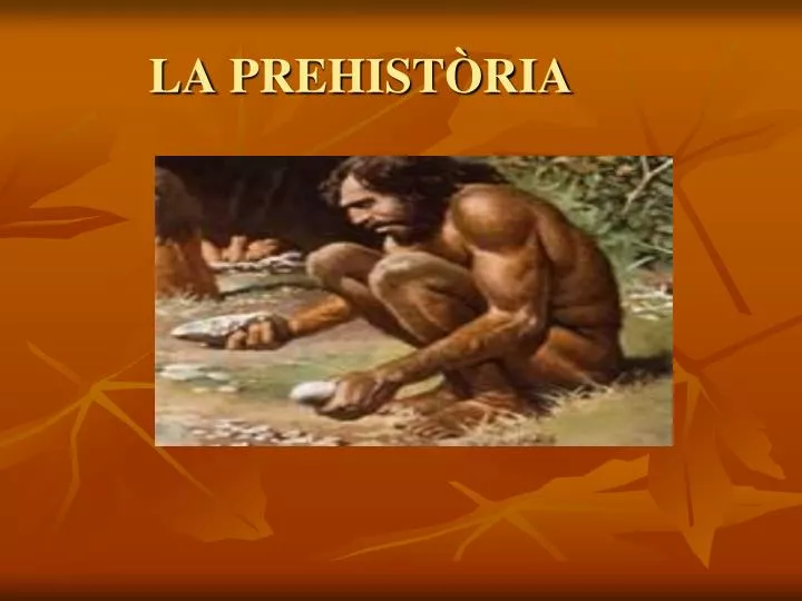 la prehist ria