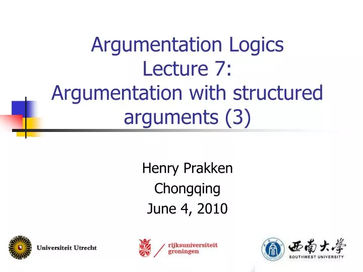 argumentation logics lecture 7 argumentation with structured arguments 3