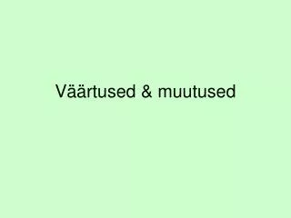 v rtused muutused