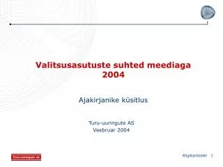 valitsusasutuste suhted meediaga 2004