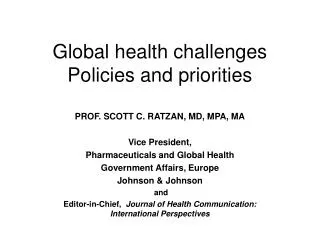 Global health challenges Policies and priorities