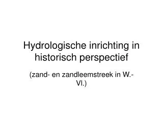 hydrologische inrichting in historisch perspectief