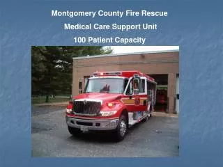 Montgomery County Fire Rescue Medical Care Support Unit 100 Patient Capacity